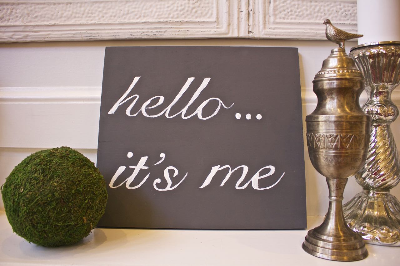 DIY Hand Painted Sign the Easy WayDIY Hand painted sign with Adele quote - Hello...it's me.